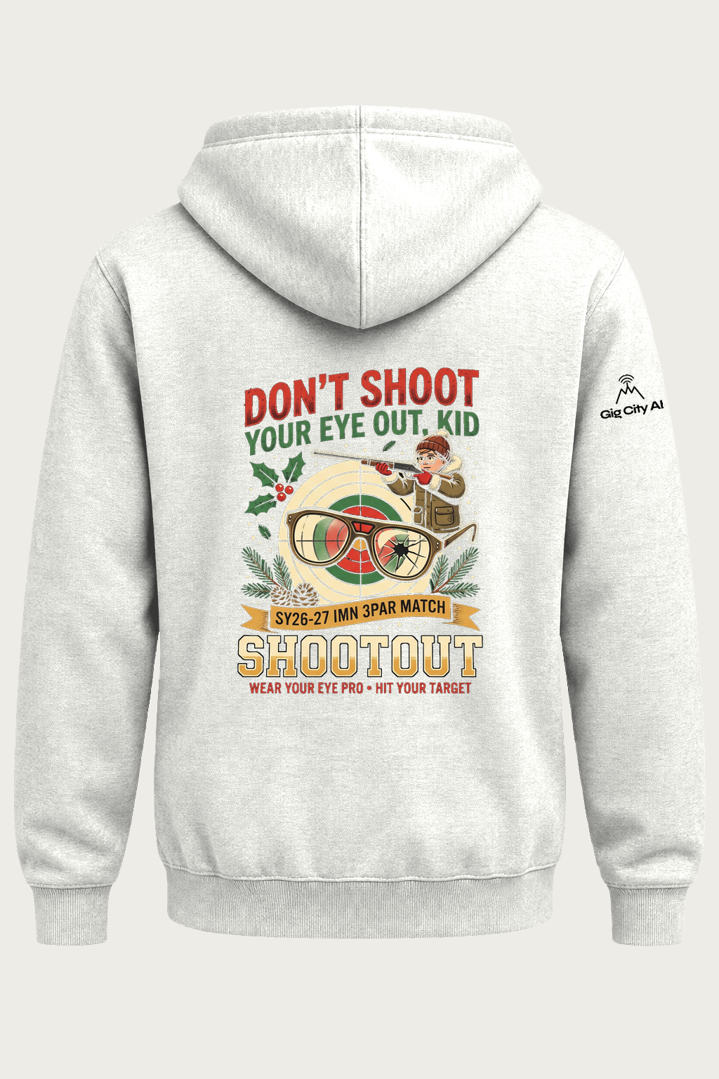 Red Ryder, Don't Shoot Your Eye Out Kid Shootout Hoodie back design